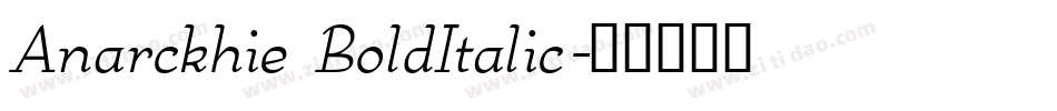 Anarckhie BoldItalic字体转换